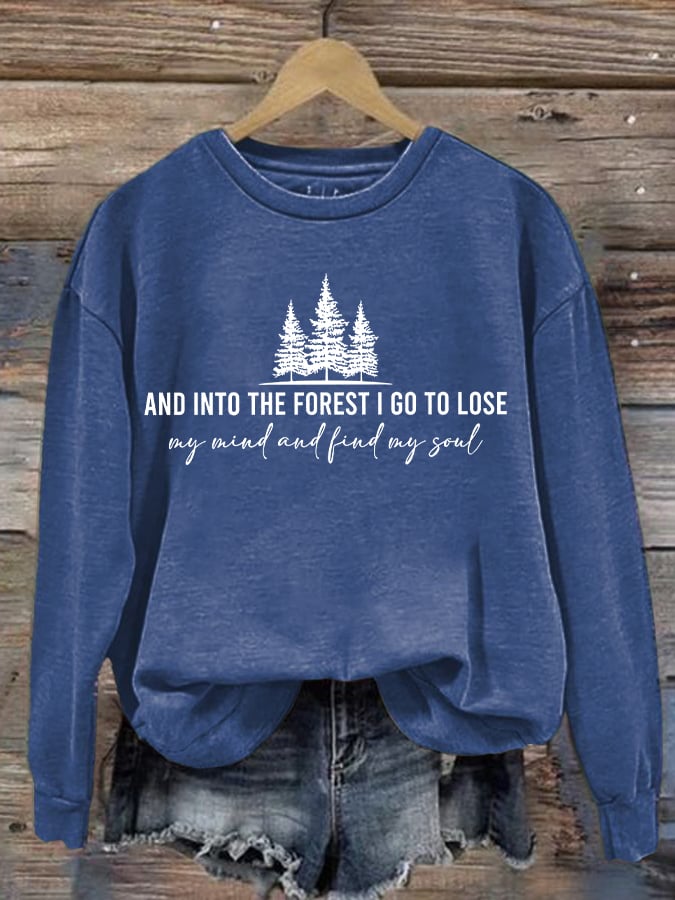 Women's Retro Hiking Outdoors Camping And Into The Forest I Go To Lose My Mind And Find My Soul Printed Crew Neck Long Sleeve Sweatshirt