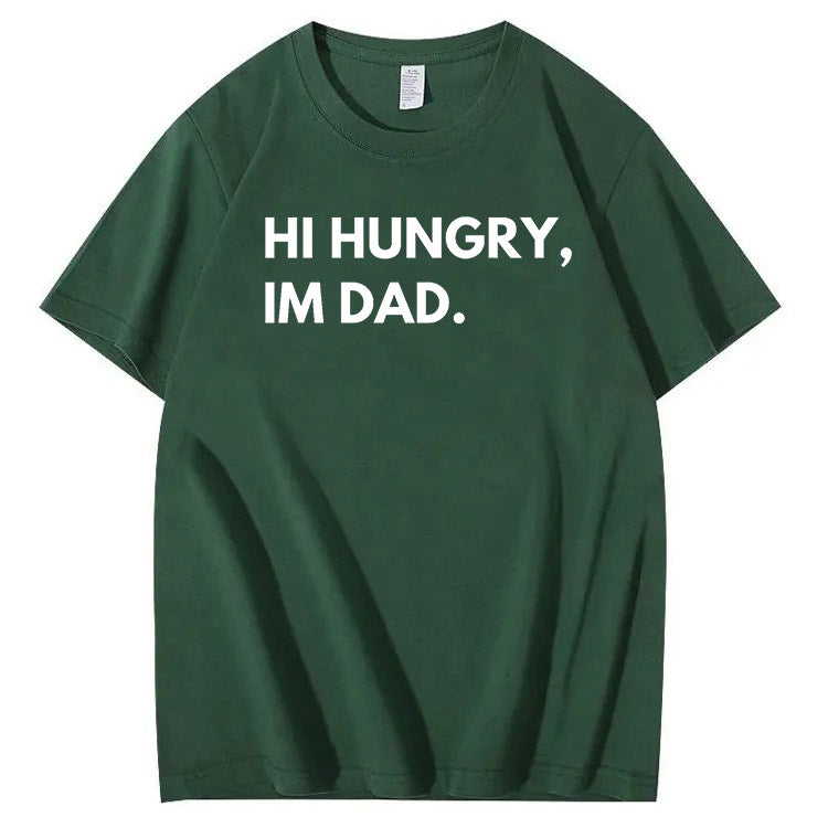 Hi Hungry Im Dad T-Shirt