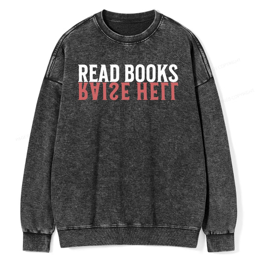 Raise Hell Read Books Unisex Washed Sweatshirt