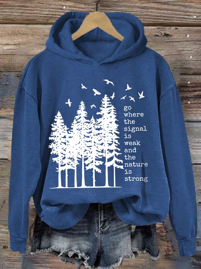 Women's Go Where The Signal Is Weak And The Nature Is Strong Print Sweatshirt