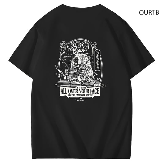 Beaver If Its Not All Over Your Face You're Eating It Wrong BBQ Funny Art Pattern Print T-Shirt