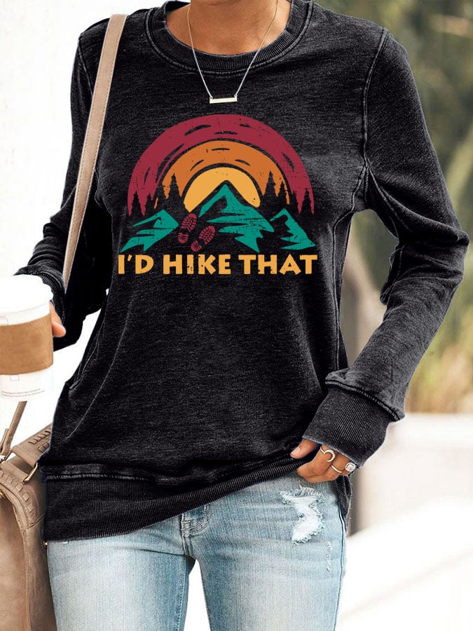 Women's I'd Hike That Printed Casual Sweatshirt