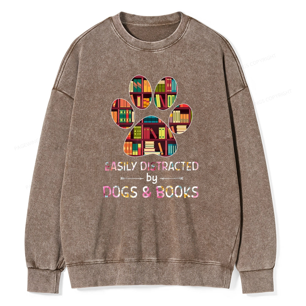 Easily Distracted By Dogs And Books Unisex Washed Sweatshirt