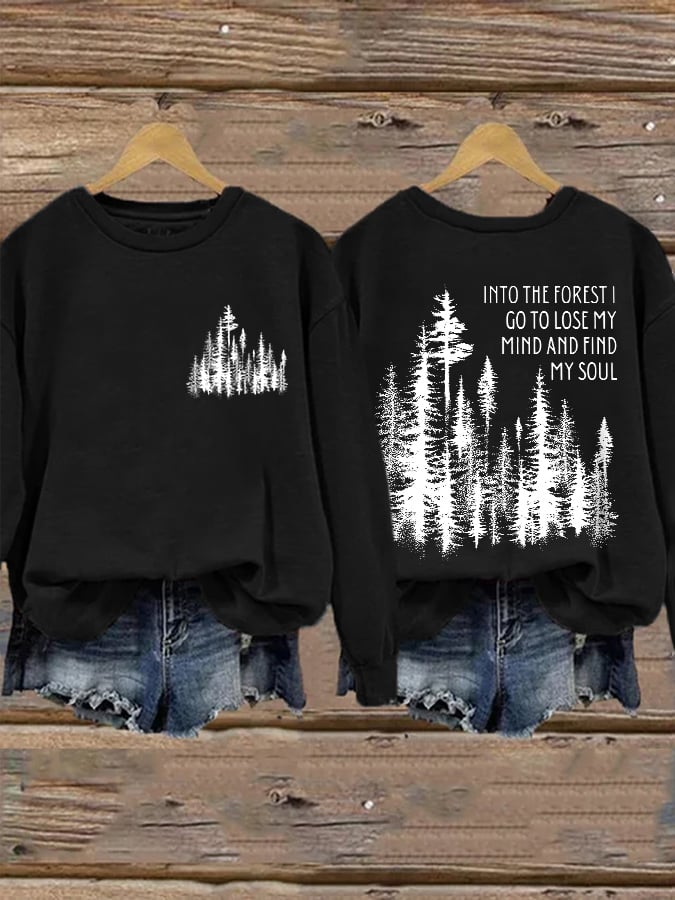Retro Hiking Outdoors Camping And Into The Forest I Go To Lose My Mind And Find My Soul Print Sweatshirt