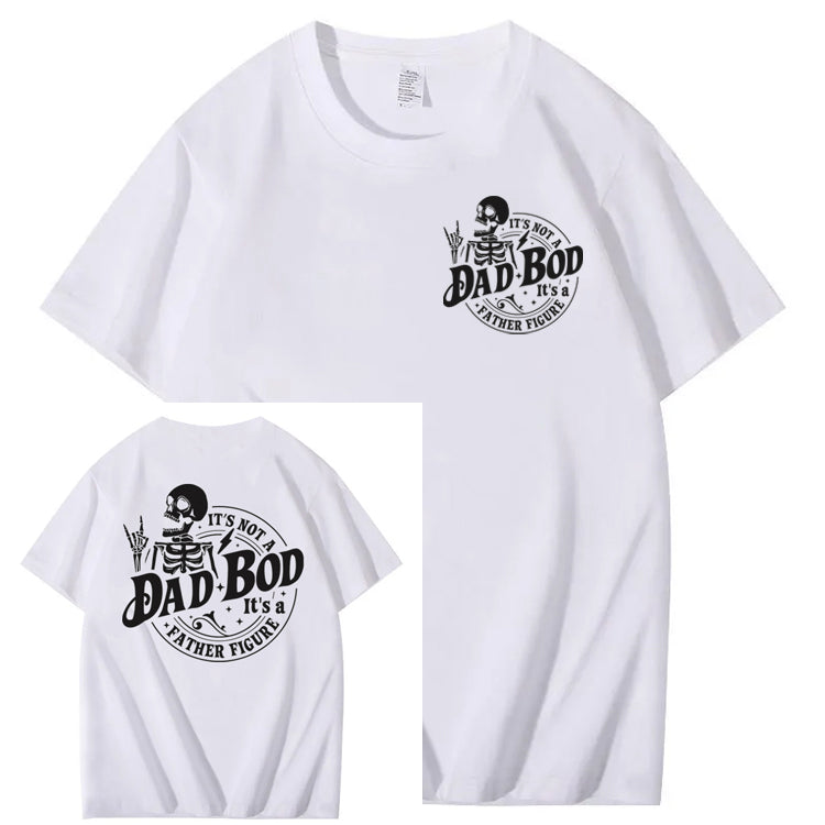 It's Not A Dad Bod It's A Father Figure T-Shirt