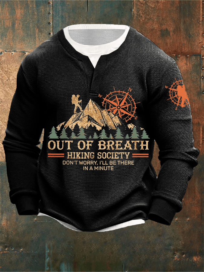 Men's Out Of Breath Hiking Society Don't Worry I'll Be There Soon Printed Mock Two-Piece Long Sleeve Sweatshirt