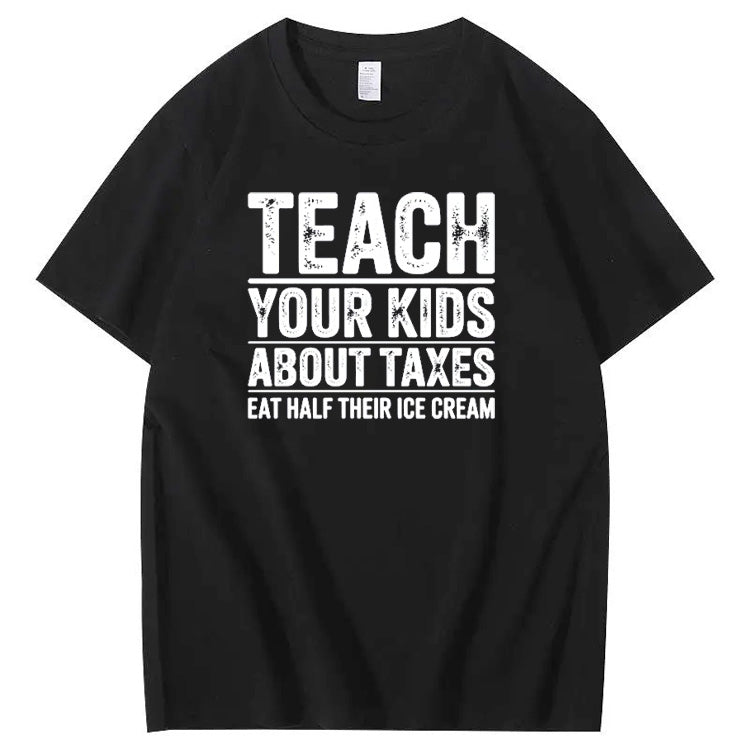 Teach Your Kids About Taxes Eat Half Of Their Ice  Cream Pattern Print 100% Cotton T-Shirt