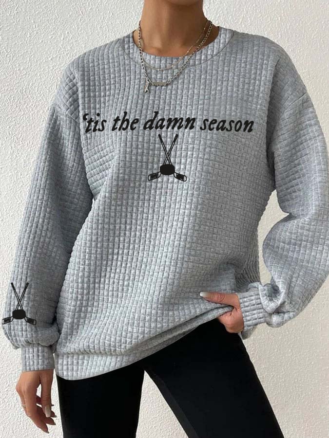 Women's Tis the Damn Season Hockey Print Long Sleeve Sweatshirt