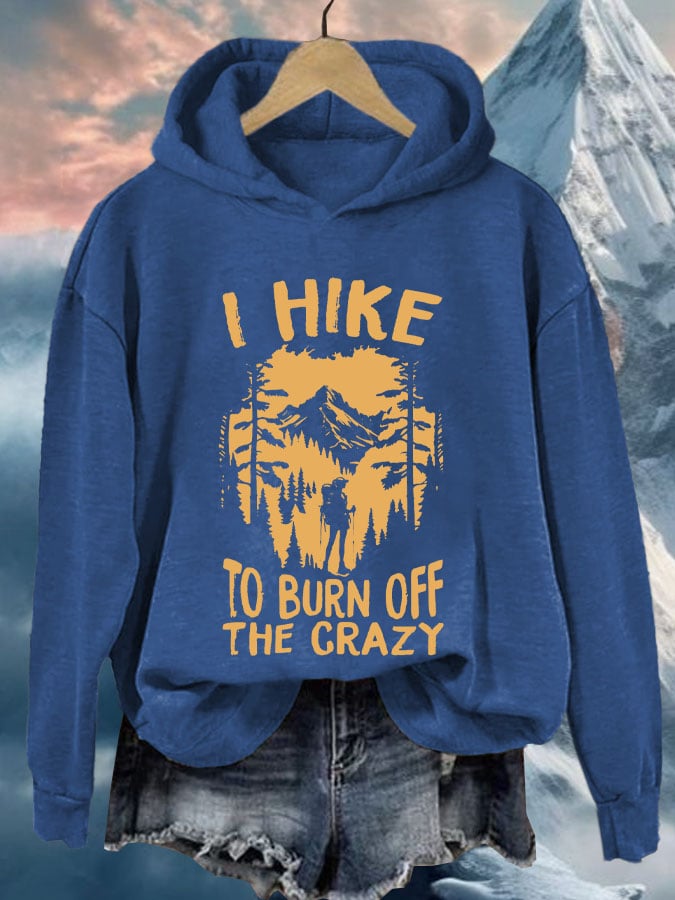Women's I Hike To Burn Off The Crazy Print Casual Sweatshirt