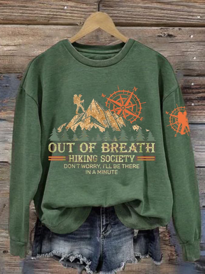Women's Out Of Breath Hiking Society Don't Worry I'll Be There Soon Printed Crew Neck Long Sleeve Sweatshirt