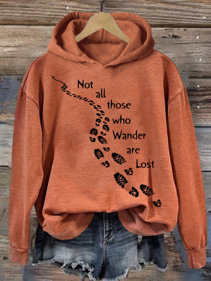 Women's Not All Those Who Wander Are Lost Printed Hooded Long Sleeve Sweatshirt
