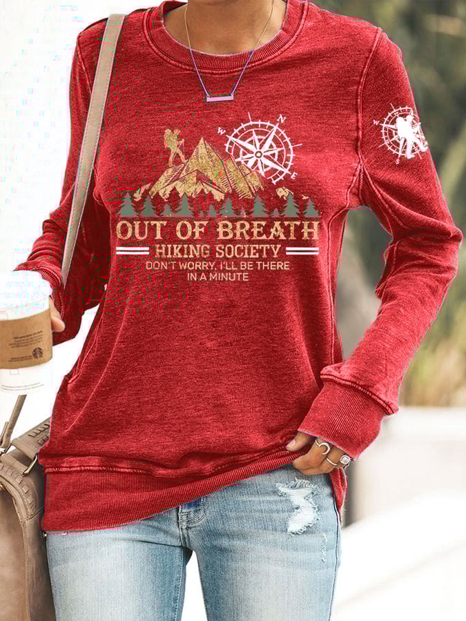 Women's Out Of Breath Hiking Society Don't Worry I'll Be There Soon Printed Sweatshirt