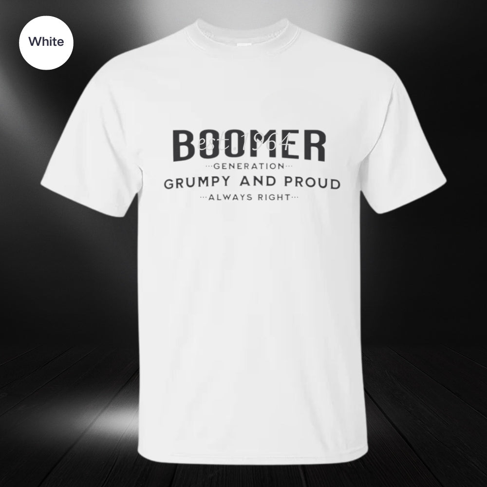 Boomer shirt, Funny shirt, Boomer generation, Birthday gift, Dad gift, Grandpa gift, Dad birthday gift Custom EST