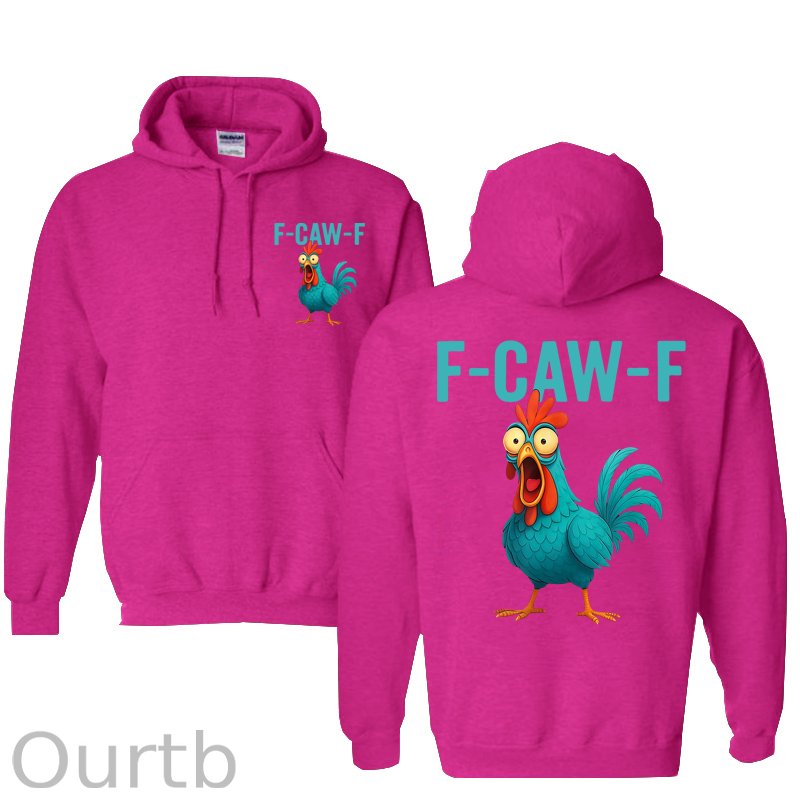 Funny Rooster Chicken F-Caw-F Chicken Cotton Hooded Sweatshirt