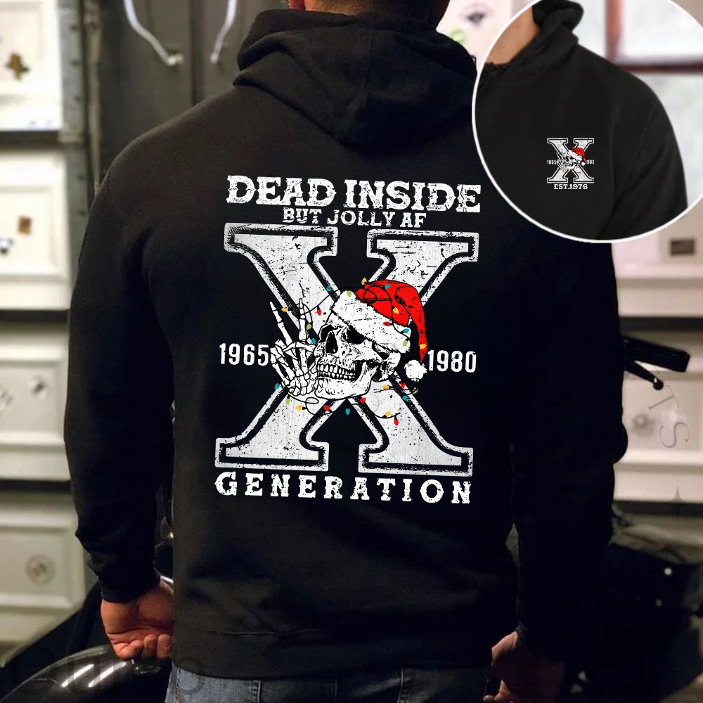 Gen X When You're Dead Inside Custom Year Unisex Hoodie /Sweatshirt Christmas Gift