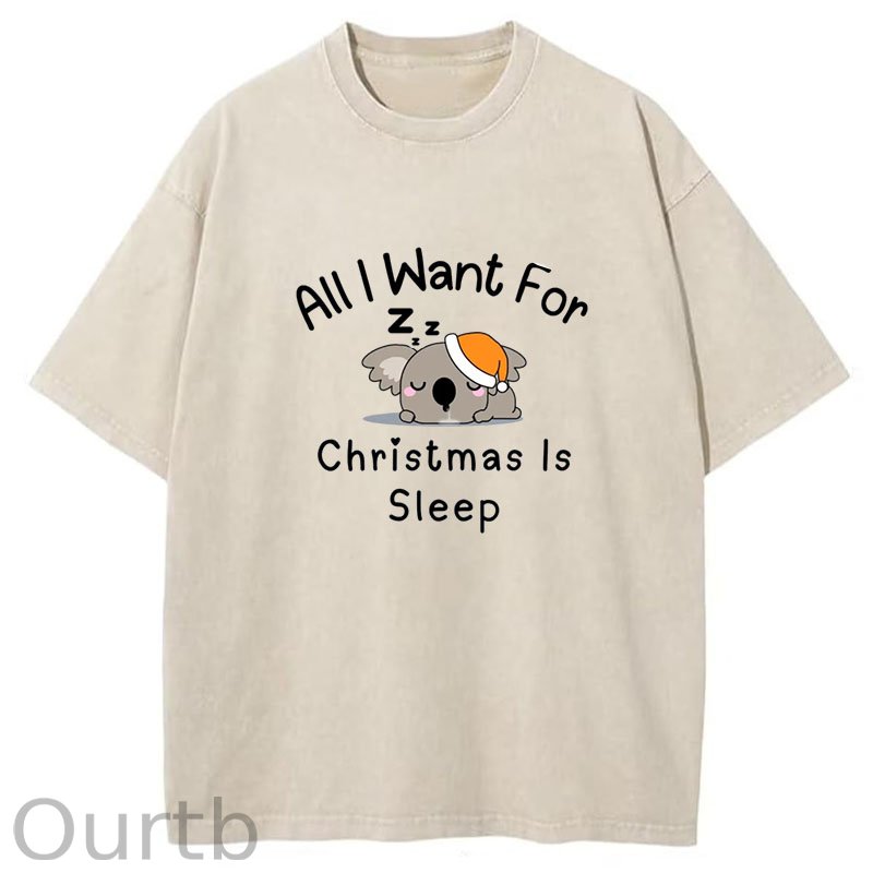 All I Want for Christmas Is Sleep ]Washed T-Shirt