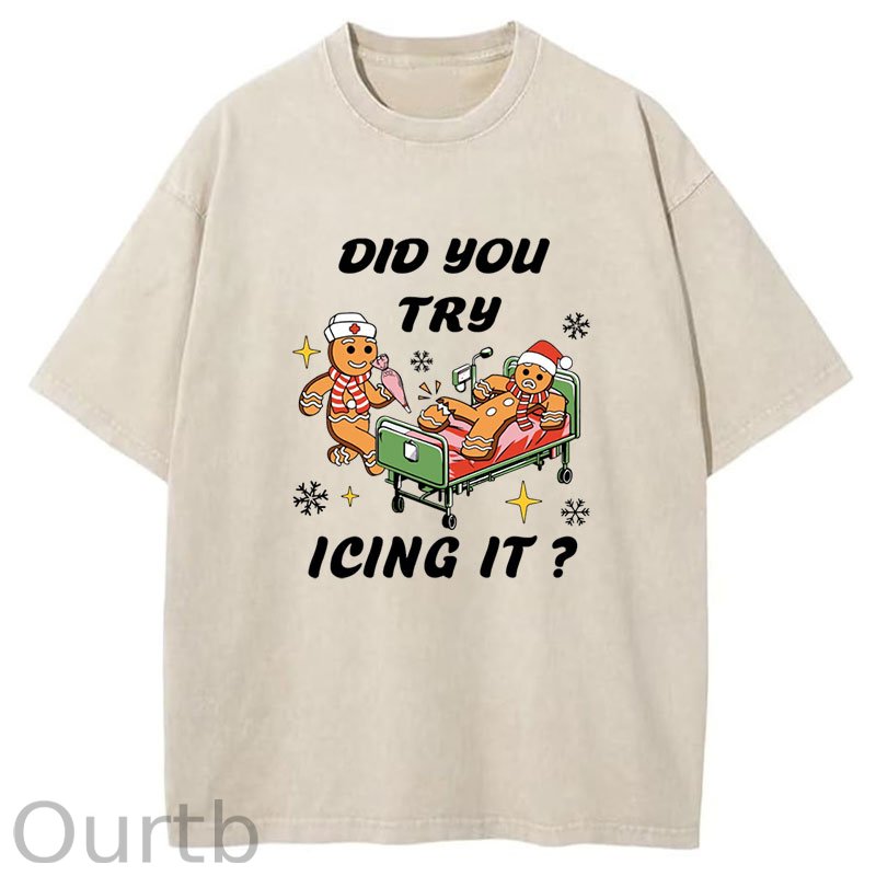 Did You Try Icing It Christmas Washed T-Shirt