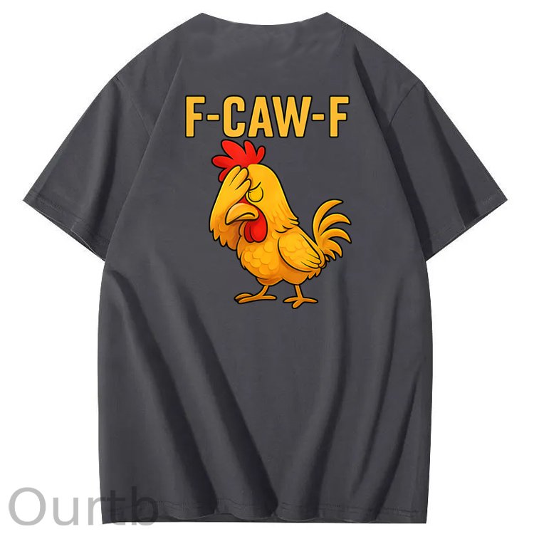 F-Caw-F Helpless Funny Chicken Pattern100% Cotton T-Shirt