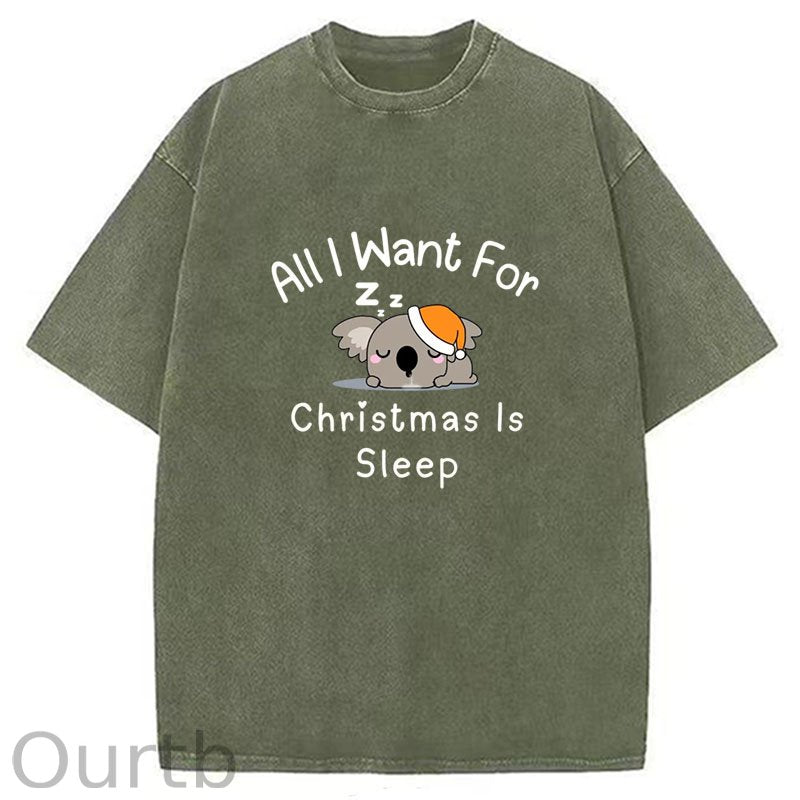 All I Want for Christmas Is Sleep ]Washed T-Shirt