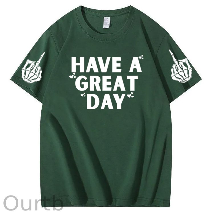 Have A Great Day Funny Pattern100% Cotton T-Shirt