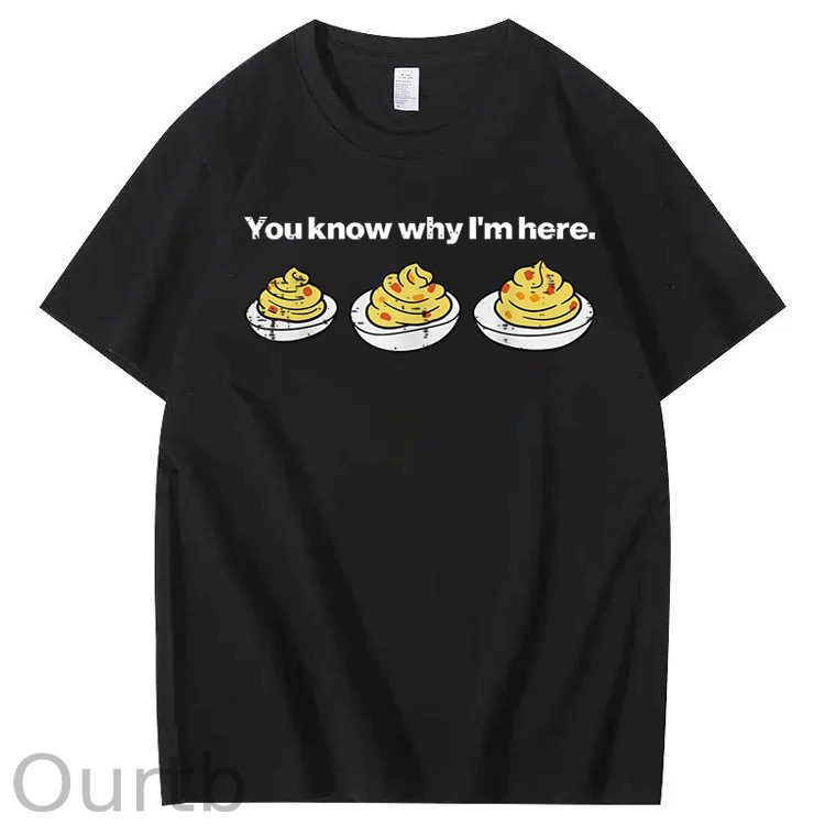 Deviled Eggs You Know Why Im Here Funny Thanksgiving 100% Cotton T-Shirt
