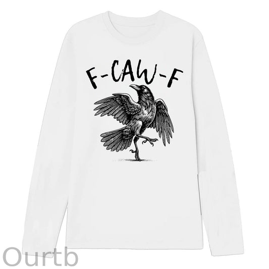F-Caw-F Crow 100% Cotton Long Sleeve T-Shirt
