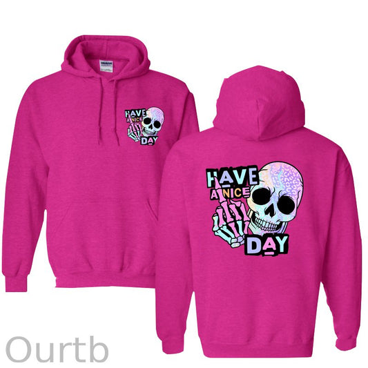 Have A Nice Day Funny Skull  Pattern 100% 300g Cotton Classic Hoodie