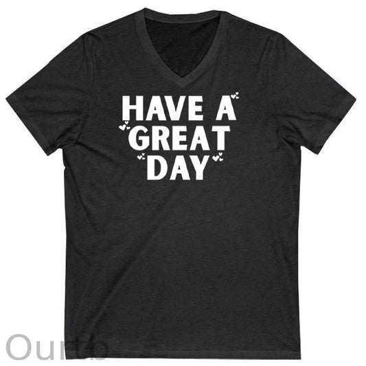Have A Great Day Pattern Print 100%Cotton V Neck T-Shirt