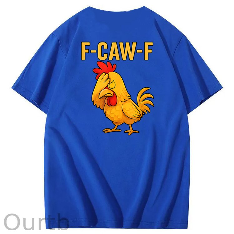 F-Caw-F Helpless Funny Chicken Pattern100% Cotton T-Shirt