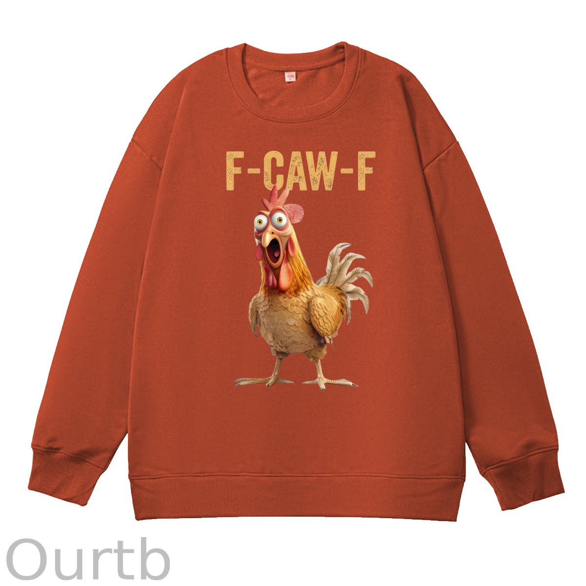 F-Caw-F Chicken 100% Cotton Sweatshirt