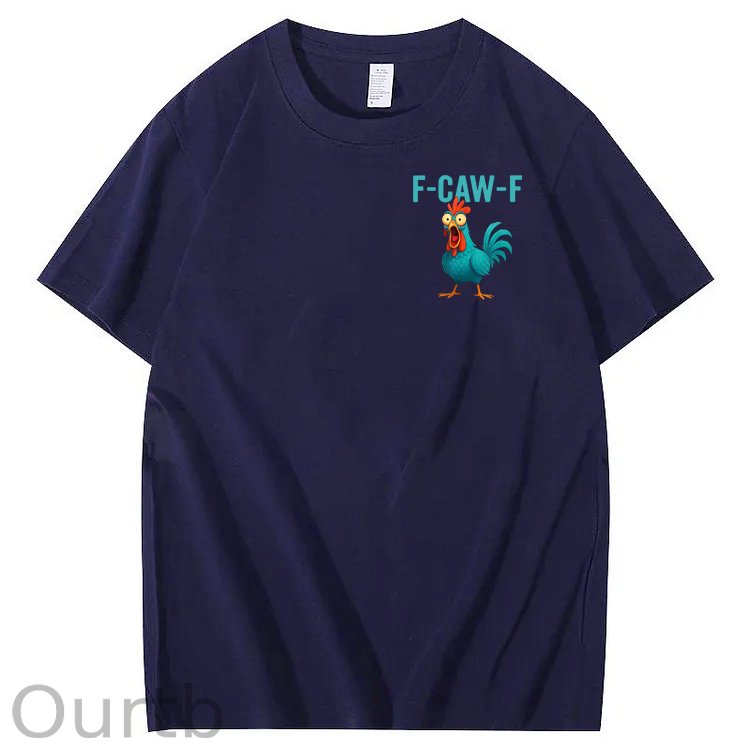 Funny Rooster Chicken F-Caw-F Chicken 100% Cotton T-Shirt