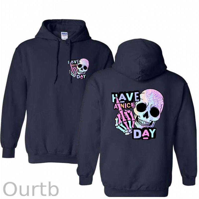 Have A Nice Day Funny Skull  Pattern 100% 300g Cotton Classic Hoodie