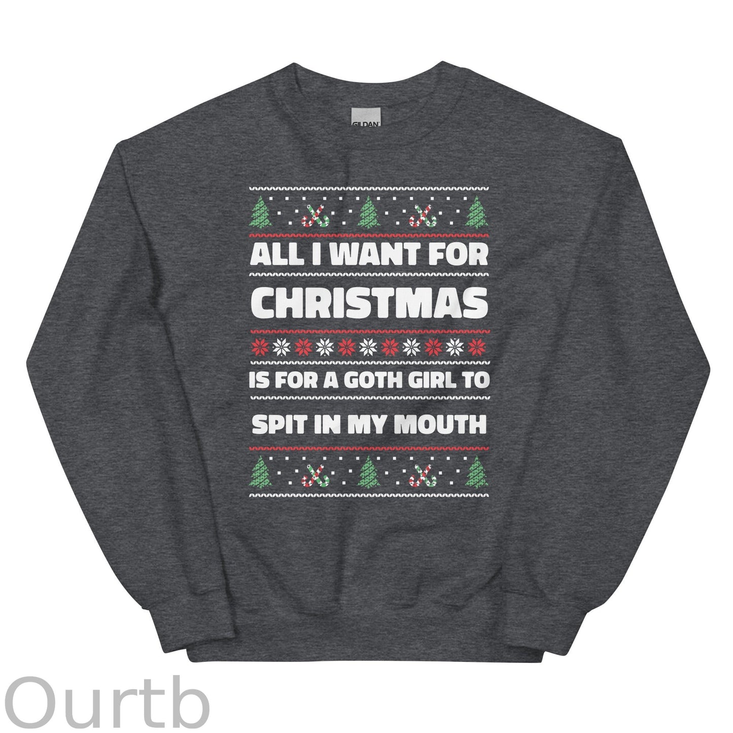 All I Want For Christmas is a Goth Girl Unisex Sweatshirt