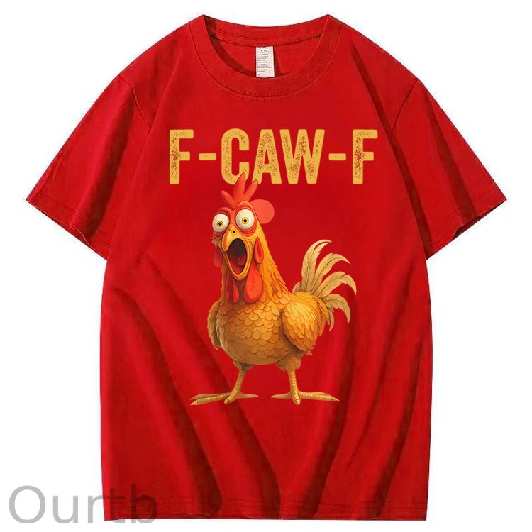 F-Caw-F Chicken 100% Cotton T-Shirt