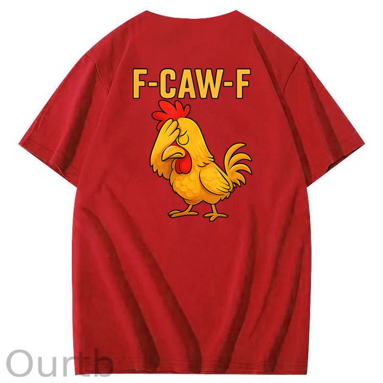 F-Caw-F Helpless Funny Chicken Pattern100% Cotton T-Shirt