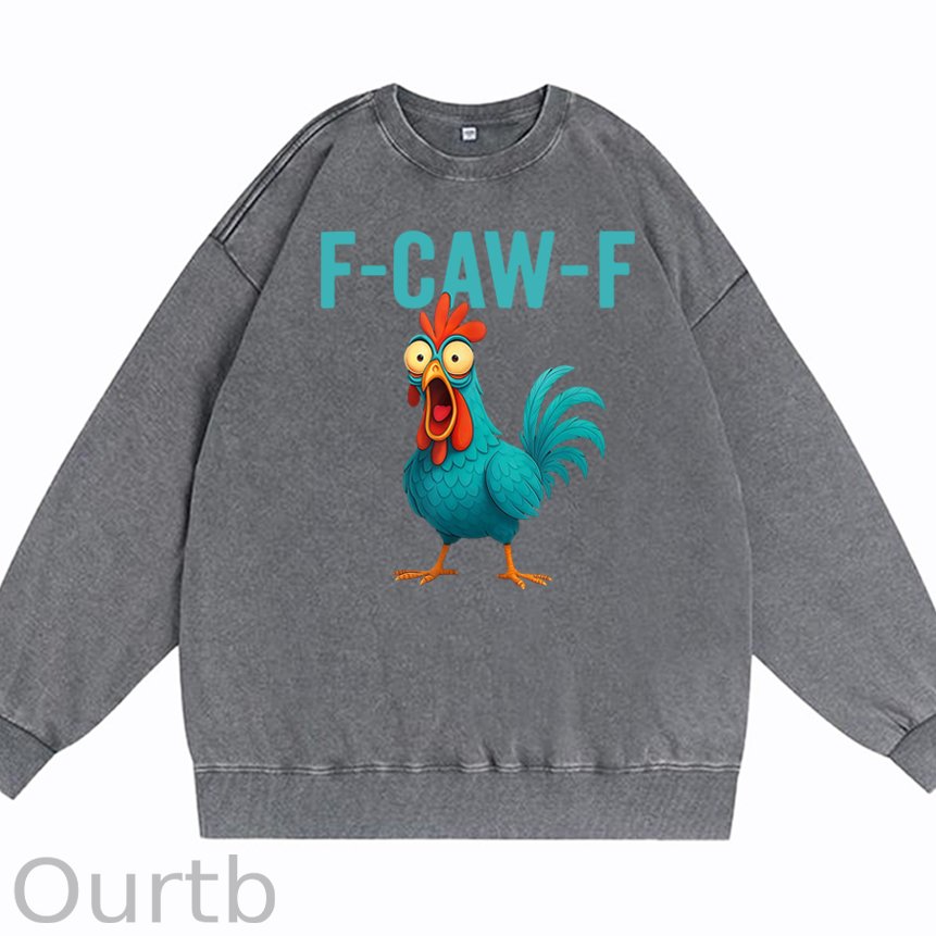 Funny Rooster Chicken F-Caw-F Chicken Cotton Washed Long Sleeve Sweatshirt/Shirt