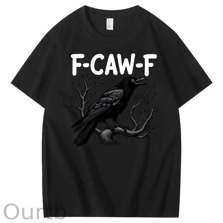 F-Caw-F Crow Raven 100% Cotton T-Shirt
