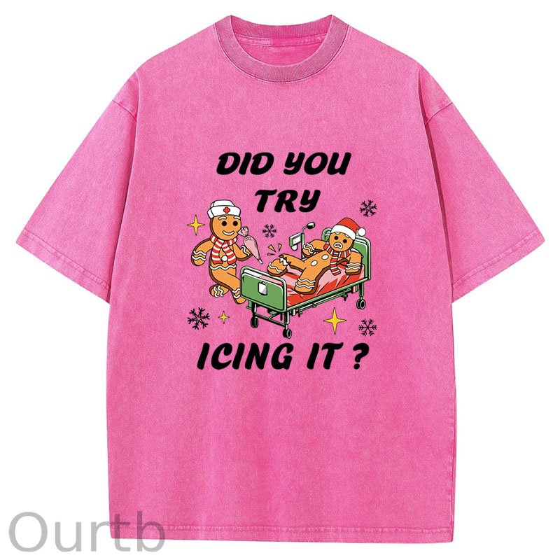 Did You Try Icing It Christmas Washed T-Shirt
