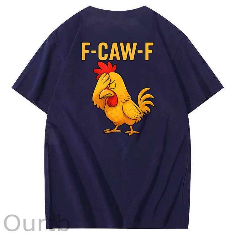 F-Caw-F Helpless Funny Chicken Pattern100% Cotton T-Shirt