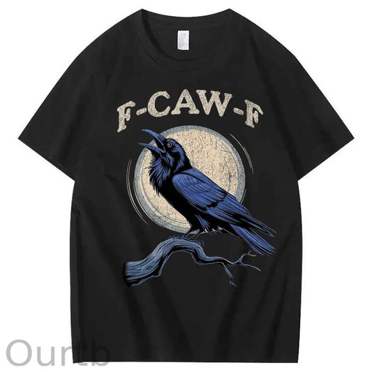F-Caw-F Crow Raven 100% Cotton T-Shirt