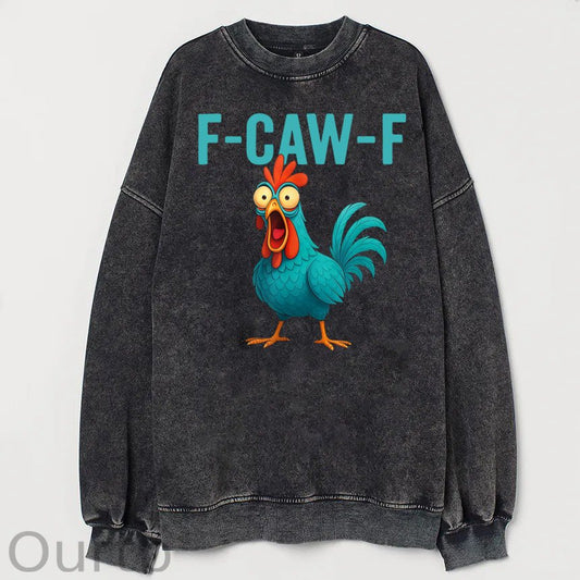 Funny Rooster Chicken F-Caw-F Chicken Cotton Washed Long Sleeve Sweatshirt/Shirt