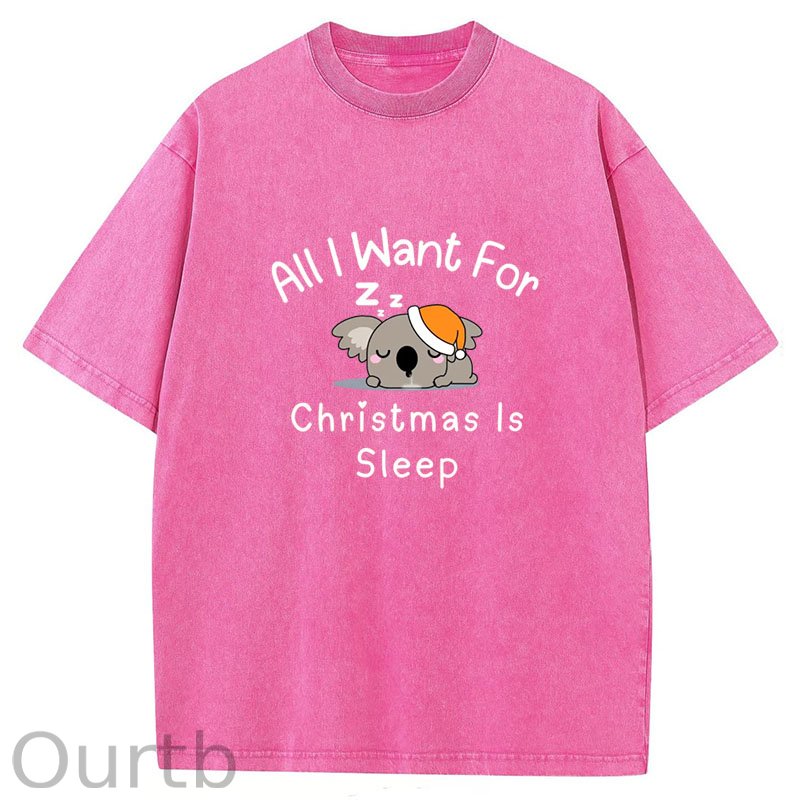 All I Want for Christmas Is Sleep ]Washed T-Shirt