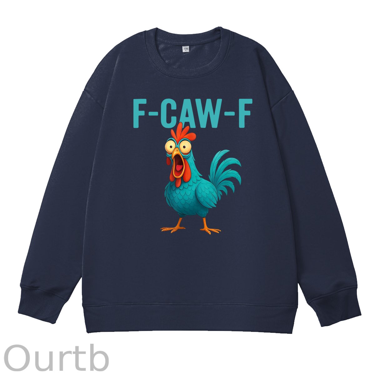 Funny Rooster Chicken F-Caw-F Chicken 100% Cotton Sweatshirt