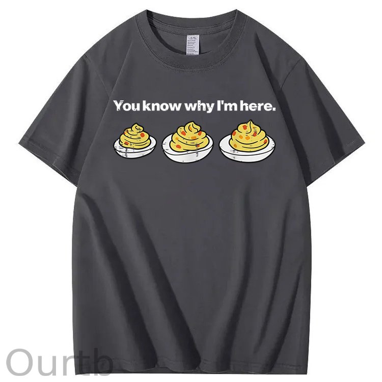 Deviled Eggs You Know Why Im Here Funny Thanksgiving 100% Cotton T-Shirt