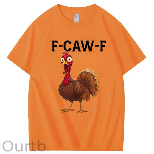 F-Caw-F Thanksgiving Turkey 100% Cotton T-Shirt