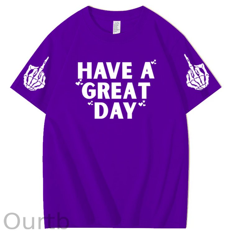 Have A Great Day Funny Pattern100% Cotton T-Shirt