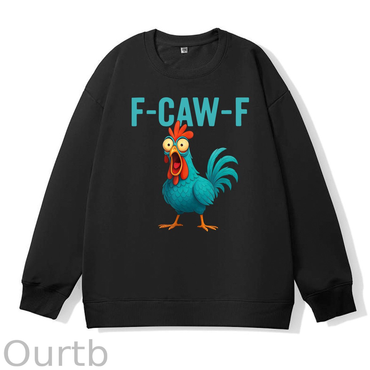 Funny Rooster Chicken F-Caw-F Chicken 100% Cotton Sweatshirt