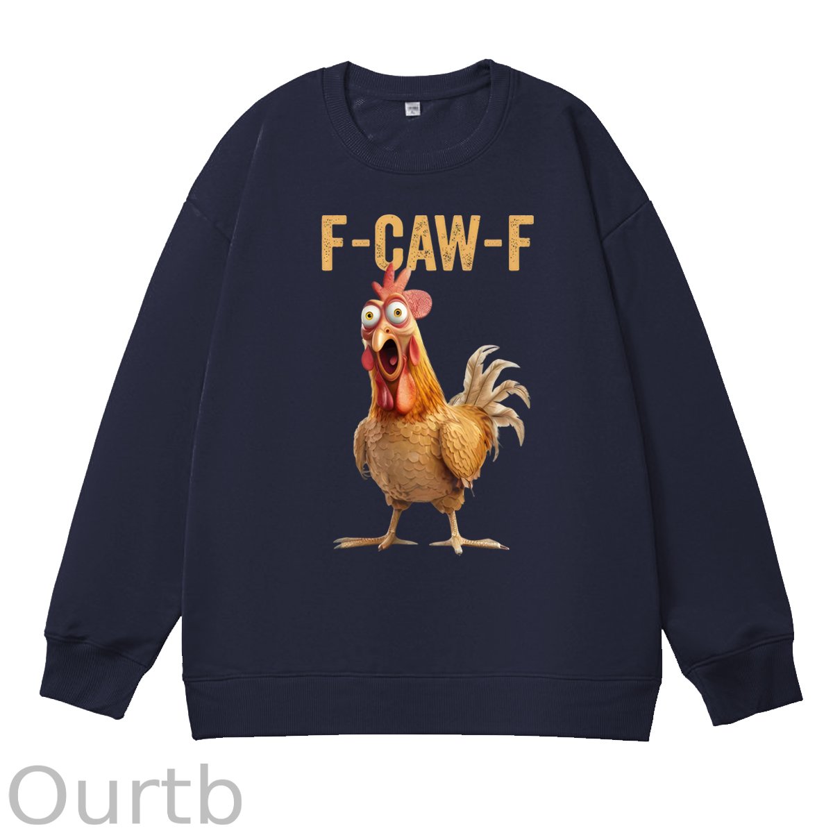 F-Caw-F Chicken 100% Cotton Sweatshirt